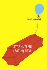 Daniel Pískovský: Stárnutí mě (zatím) baví