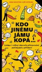 Anna Novotná: Kdo jinému jámu kopá