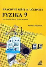 M. Macháček: Fyzika 9 Pracovní sešit k učebnici - Pro základní školy a víceletá gymnázia