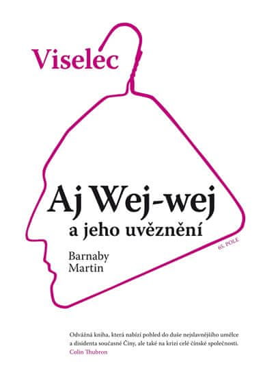 Barnaby Martin: Viselec Aj Wej-wej a jeho uvěznění