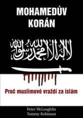 Tommy Robinson: Mohammedův korán - Proč muslimové vraždí po islám