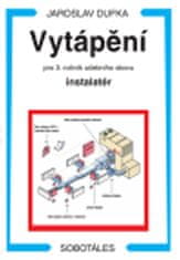 Jaroslav Dufka: Vytápění pro 3. ročník učebního oboru instalatér