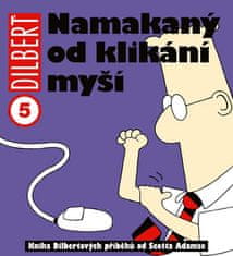 Scott Adams: Dilbert 5 Namakaný od klikání myší