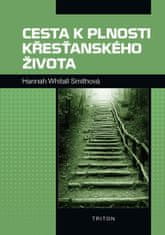 Hannah Whitall Smithová: Cesta k plnosti křesťanského života