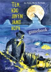 Jan Holan: Ten, kdo jiným jámu kopá - Gamebook