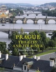 Kateřina Bečková: Prague: The City and Its River