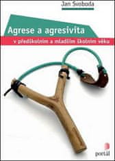 Jan Svoboda: Agresia a agresivita v predškolskom a mladšom školskom veku