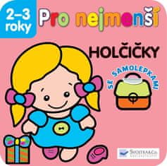 Pro nejmenší Holčičky - se samolepkami 2 -3 roky