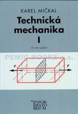 Karel Mičkal: Technická mechanika I - Pro studijní obory SOŠ a SOU