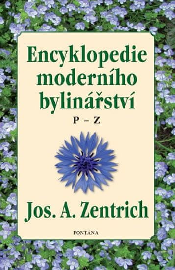 Josef A. Zentrich: Encyklopedie moderního bylinářství - P-Z