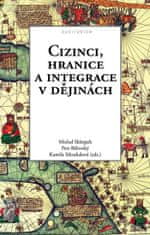 Petr Bělovský: Cizinci, hranice a integrace v dějinách