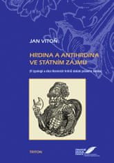 Jan Vitoň: Hrdina a antihrdina ve státním zájmu