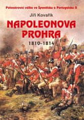 Jiří Kovařík: Napoleonova prohra 1810-1814 - Poloostrovní válka ve Španělsku a Portugalsku II.