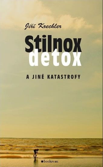 Jiří Krechler: Stilnox, detox a jiné katastrofy