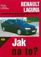 Hans-Rüdiger Etzold: Renault Laguna od 1994 do 2000 - Údržba a opravy automobilů č. 66