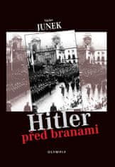 Václav Junek: Hitler před branami