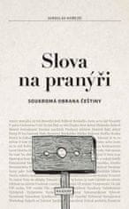 Jaroslav Hořejší: Slova na pranýři - Soukromá obrana češtiny