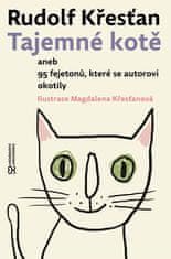 Rudolf Křesťan: Tajemné kotě - aneb 95 fejetonů, které se autorovi okotily