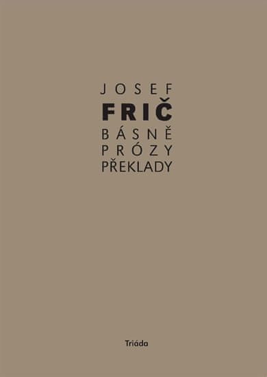 Josef Fric: Básně, překlady, prózy (1931–1973)