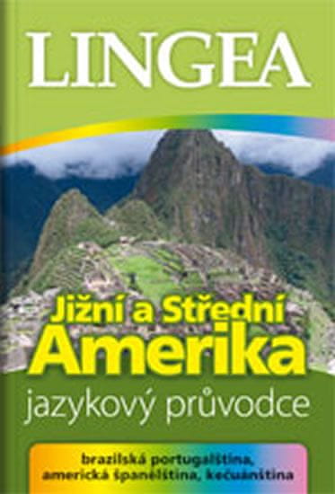 Kolektiv autorů: Jižní a Střední Amerika - Jazykový průvodce