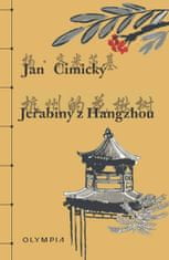 Jan Cimický: Jeřabiny z Hangzhou