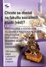 Kolektiv autorů: Chcete se dostat na fakultu sociálních studií (věd)? - Psychologie a sociologie, filozofie a politická filozofie, politologie