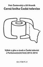 Petr Žantovský: Černá kniha České televize - Výběr z glos a úvah o České televizi z Parlamentních listů 2012-2016