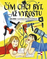 Jan Zíma: Čím chci být, až vyrostu