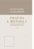 Hans-Georg Gadamer: Pravda a metoda I - Nárys filosofické hermeneutiky