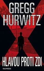 Gregg Hurwitz: Hlavou proti zdi