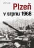 Jiří Plzák: Plzeň v srpnu 1968