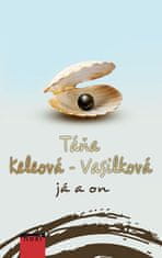 Táňa Keleová-Vasilková: Já a on