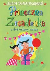 Julia Donaldson: Princezna Zrcadlenka a dvě oslavy naráz