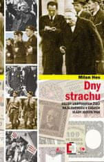 Milan Hes: Dny strachu - Osudy ukrývaných Židů na Slovensku v časech vlády Josefa Tisa