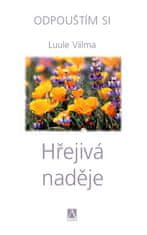 Luule Viilma: Hřejivá naděje - Odpouštím si 4. díl