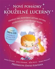 Anne Civardiová: Nové pohádky kouzelné lucerny - Příběhy pro rozvíjení dětské důvěry, tvořivosti a vnitřního klidu