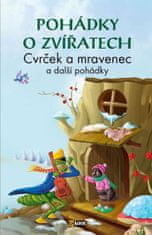 kol.: Pohádky o zvířatech Cvrček a mravenec - a další pohádky