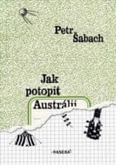 Petr Šabach: Jak potopit Austrálii