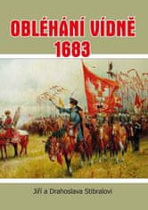 Jiří Stibral: Obléhání Vídně 1683