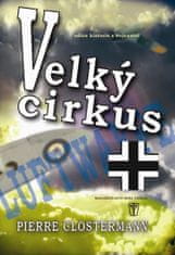 Pierre Clostermann: Velký cirkus