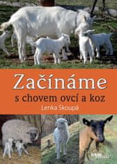 Lenka Skoupá: Začínáme s chovem ovcí a koz