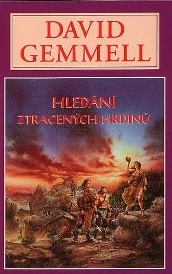 David Gemmell: Hledání ztracených hrdinů