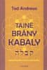 Ted Andrews: Tajné brány Kabaly - Kabalistická cvičení a techniky