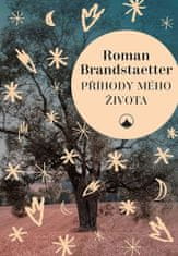 Roman Brandstaetter: Příhody mého života