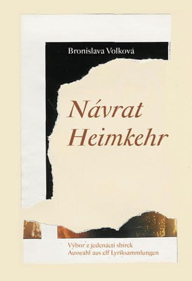 Bronislava Volková: Návrat - Výbor z jedenácti sbírek / Heimkehr - Auswahl aus elf Lyriksammlungen