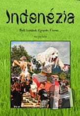 Pavel Hirax Baričák: Indonézia - Bali, Lombok, Komodo, Flores...