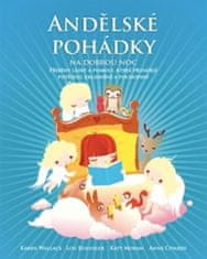 Karen Walace: Andělské pohádky na dobrou noc - Příběhy lásky a pomoci, které přinášejí potěšení, zklidnění a pochopení