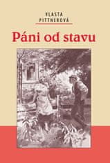 Vlasta Pittnerová: Páni od stavu