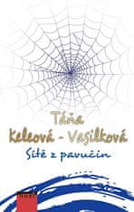 Táňa Keleová-Vasilková: Sítě z pavučin