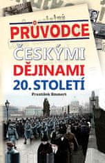 František Emmert: Průvodce českými dějinami 20. století